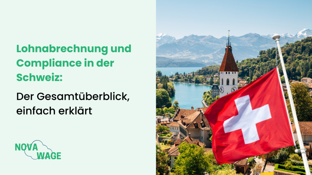 Lohnabrechnung und Compliance in der Schweiz: der komplette Leitfaden